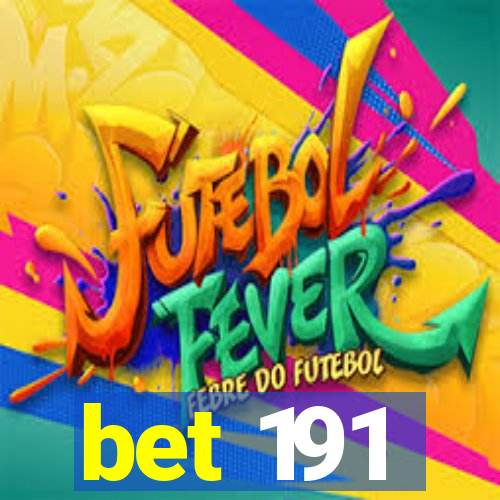 bet 191